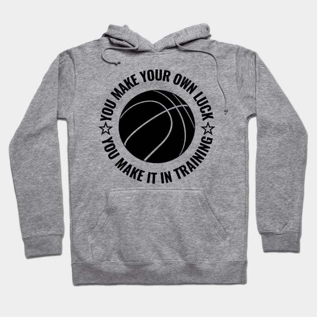 You make your own luck Hoodie by RockyDesigns